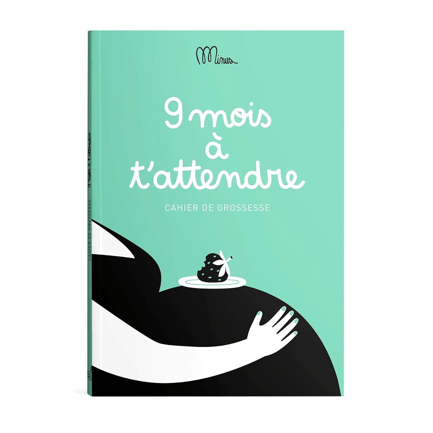 Livre 9 mois à t 'Attendre - Minus